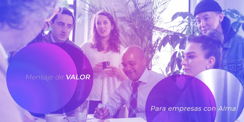 Mensaje de valor para empresas con Alma